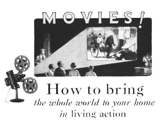 (Picture
                from 1928 Bell and Howell Advertisement)