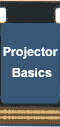 Projector Basics
